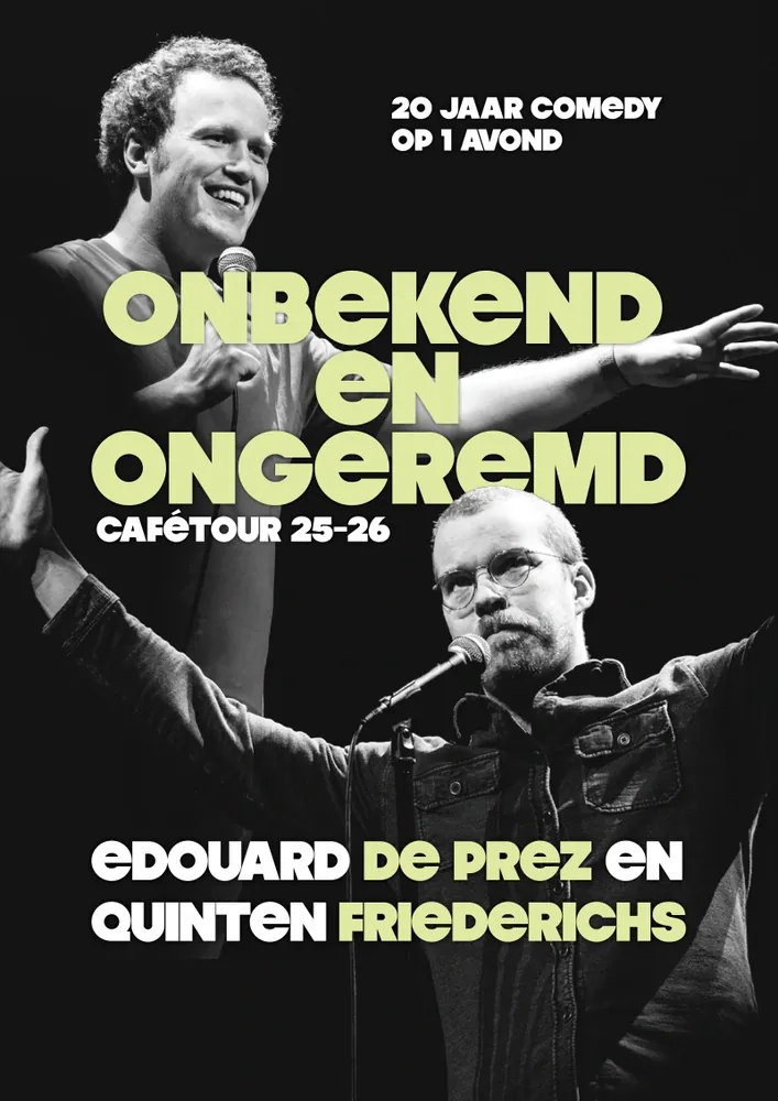 Affiche van de duoshow Onbekend en Ongeremd met Edouard De Prez en Quinten Friederichs